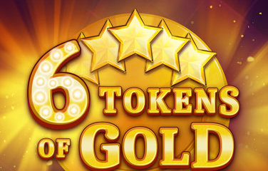 6 tokens of gold