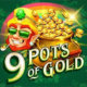 9 pots of gold