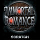 Immortal romance scratch