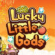 Lucky little gods