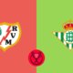 Rayo Vallecano vs Betis